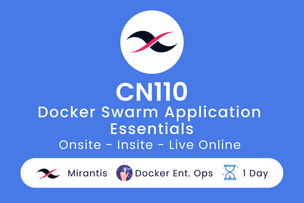 CN110 - Docker Swarm Application Essentials