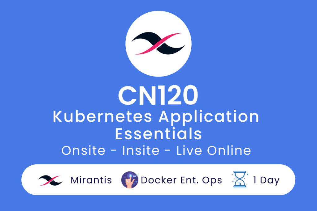 CN120 - Kubernetes Application Essentials