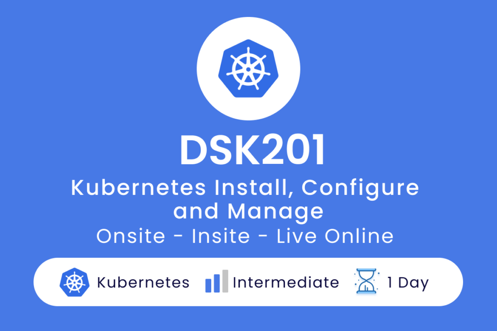 DSK201-Kubernetes-Install-Configure-and-Manage