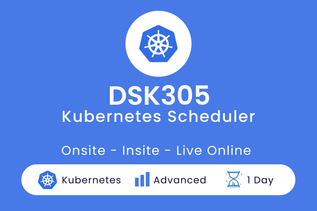 DSK305 - Kubernetes Scheduler